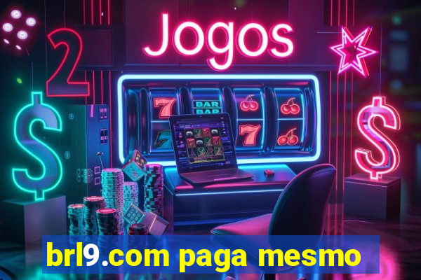 brl9.com paga mesmo